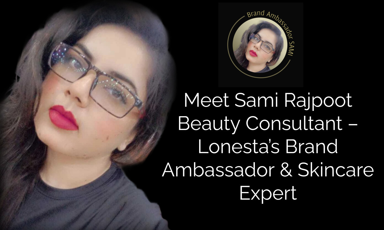 Portrait of Sami Rajpoot - Beauty Consultant and Lonesta Brand Ambassador